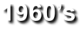 1960’s