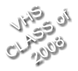 VHS CLASS of 2008
